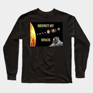 Respect My Space Long Sleeve T-Shirt